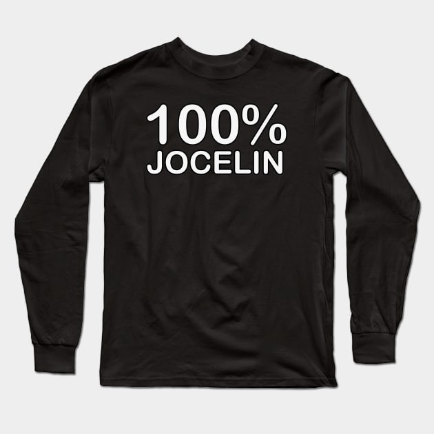 Jocelin Name, funny gifts for people who have everything. Long Sleeve T-Shirt by BlackCricketdesign